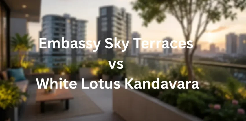 Embassy-Sky-Terraces-vs-White-Lotus-Kandavara